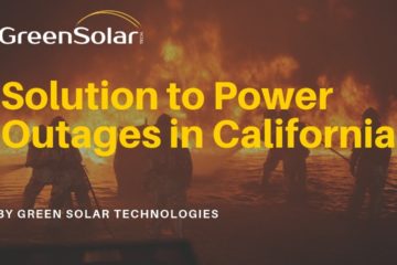 Green Solar Technologies offers solution to Power Outages in California
