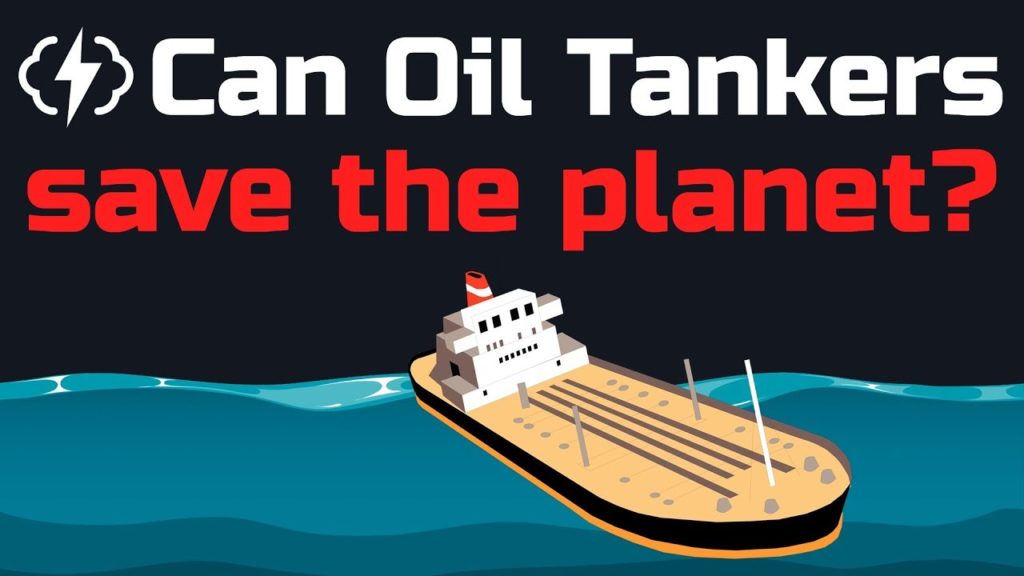 How Giant Oil Tankers could help Solve the Climate Crisis