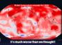 NEW RESEARCH – Our planet is warming TWICE as fast as we thought!