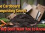 The Cardboard Composting SECRET They Don’t Want You to Know