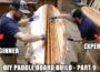 How to Build a Paddle Board (Part 9) Fiberglass!