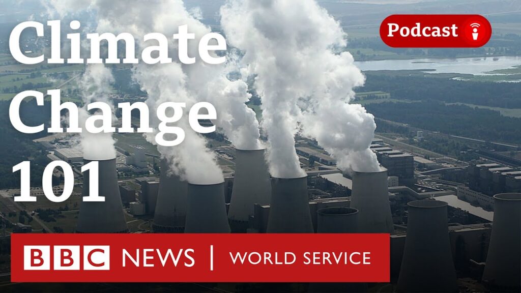 What is climate change? – The Climate Question, BBC World Service What is climate change? – The Climate Question, BBC World Service